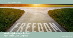 Alt-Text: Straße mit der Aufschrift “Freedom” verzweigt sich vor Sonnenaufgang, Symbolbild für Wechseljahre